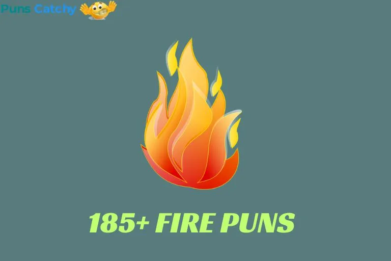 Fire Puns