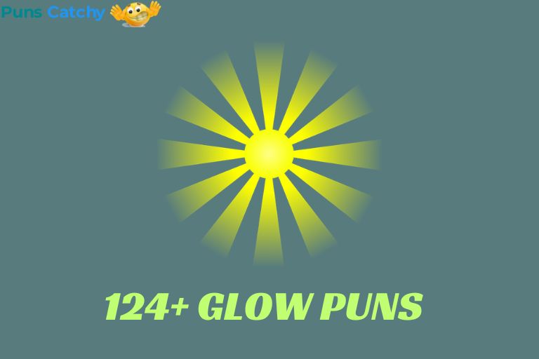 Glow Puns