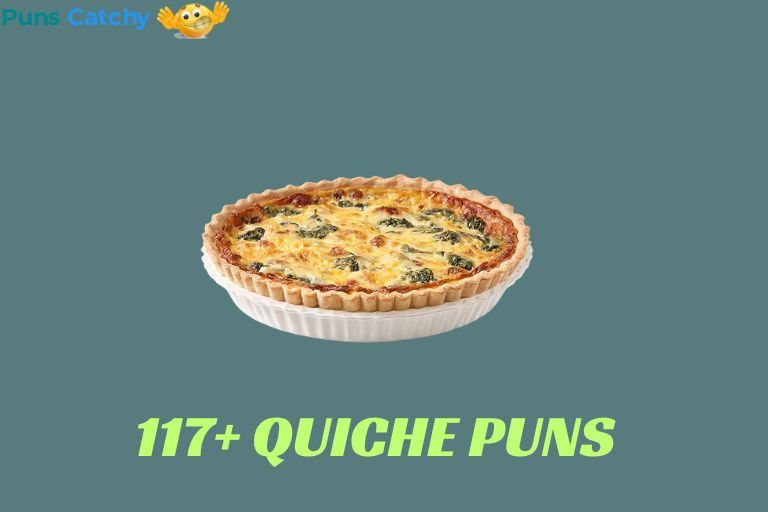 Quiche Puns